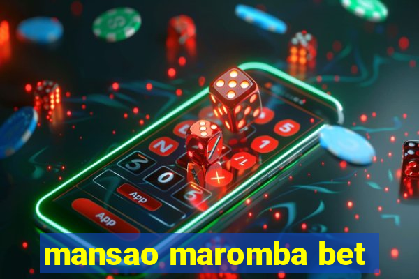 mansao maromba bet